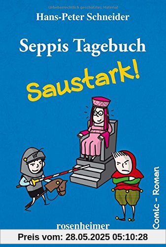 Seppis Tagebuch - Saustark!: Ein Comic-Roman Band 3