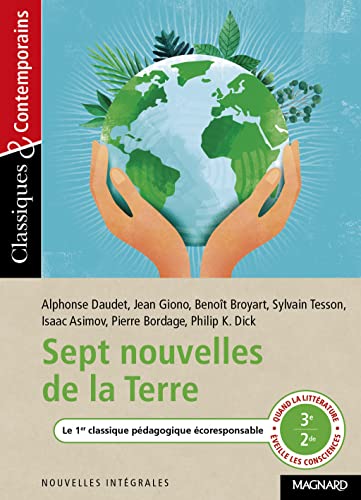 Sept nouvelles de la Terre - Classiques et Contemporains: Quand la littérature éveille les consciences