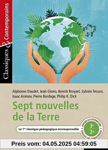 Sept nouvelles de la Terre - Classiques et Contemporains: Quand la littérature éveille les consciences