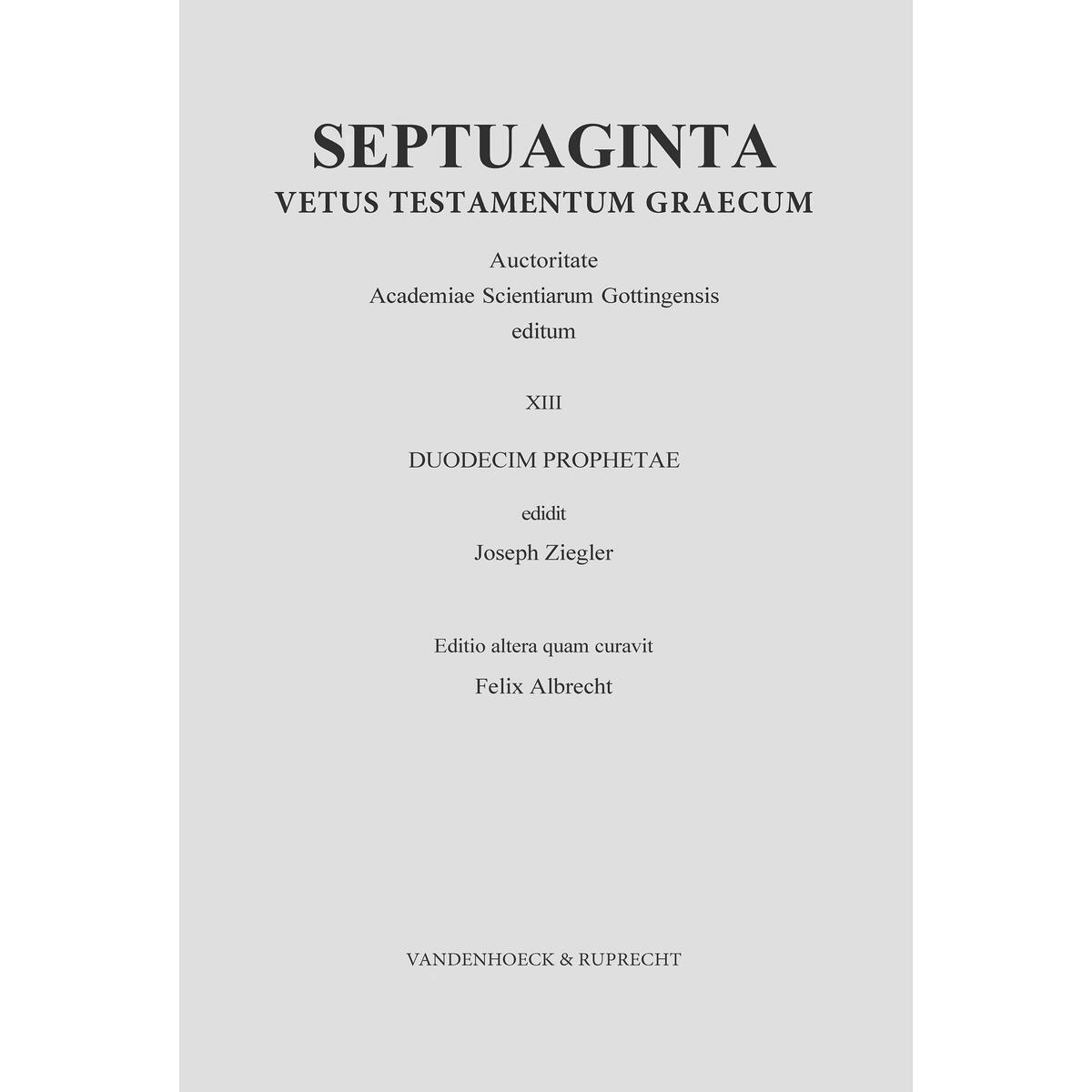 Septuaginta. Vetus Testamentum Graecum. Band 13 Septuaginta. Vetus Testamentum Graecum. Band 13 von Vandenhoeck + Ruprecht
