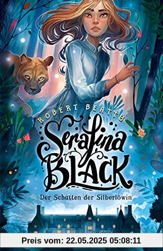 Serafina Black – Der Schatten der Silberlöwin: Band 1