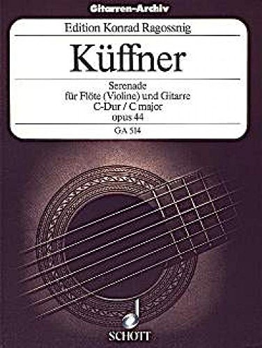 Serenade C-Dur: op. 44. Flöte (Violine) und Gitarre.: op. 44. flute (violin) and guitar. (Edition Schott) von Schott Music