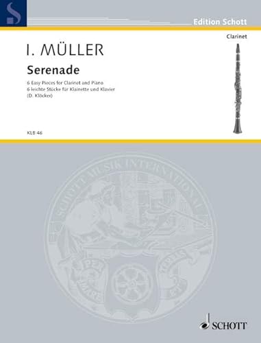 Serenade: 6 leichte Stücke. Klarinette und Klavier. (Edition Schott)