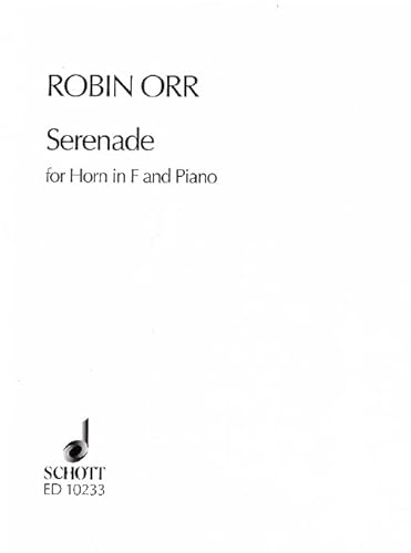 Serenade: Horn in F und Klavier. (Series for Brass Instruments and Saxophone) von Schott Music Ltd., London