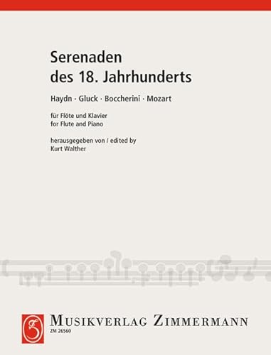 Serenaden des 18. Jahrhunderts: Haydn, Gluck, Boccherini, Mozart. Flöte und Klavier. Serenaden des 18. Jahrhunderts: Haydn, Gluck, Boccherini, Mozart. Flöte und Klavier.