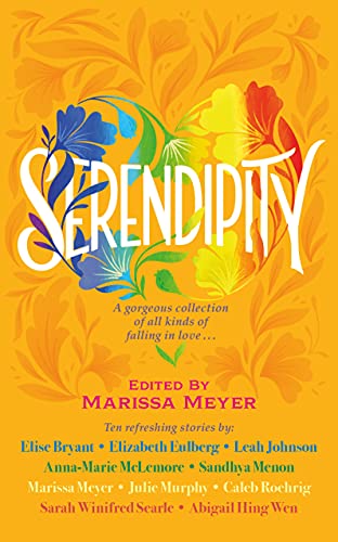 Serendipity: A gorgeous collection of stories of all kinds of falling in love . . . Serendipity: A gorgeous collection of stories of all kinds of falling in love . . .