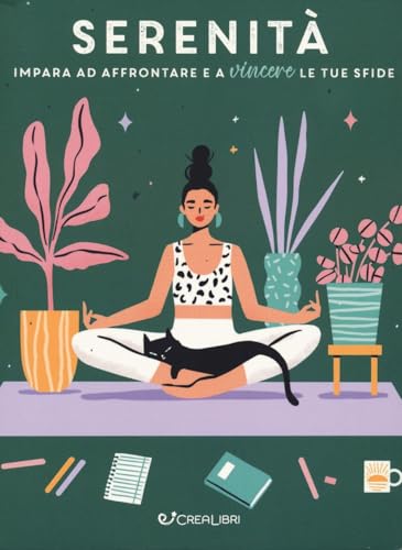 Serenità. Impara ad affrontare e a vincere le tue sfide (Be you) Serenità. Impara ad affrontare e a vincere le tue sfide (Be you) von Crealibri
