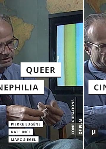Serge Daney and Queer Cinephilia (Configurations of Film) von meson press eG