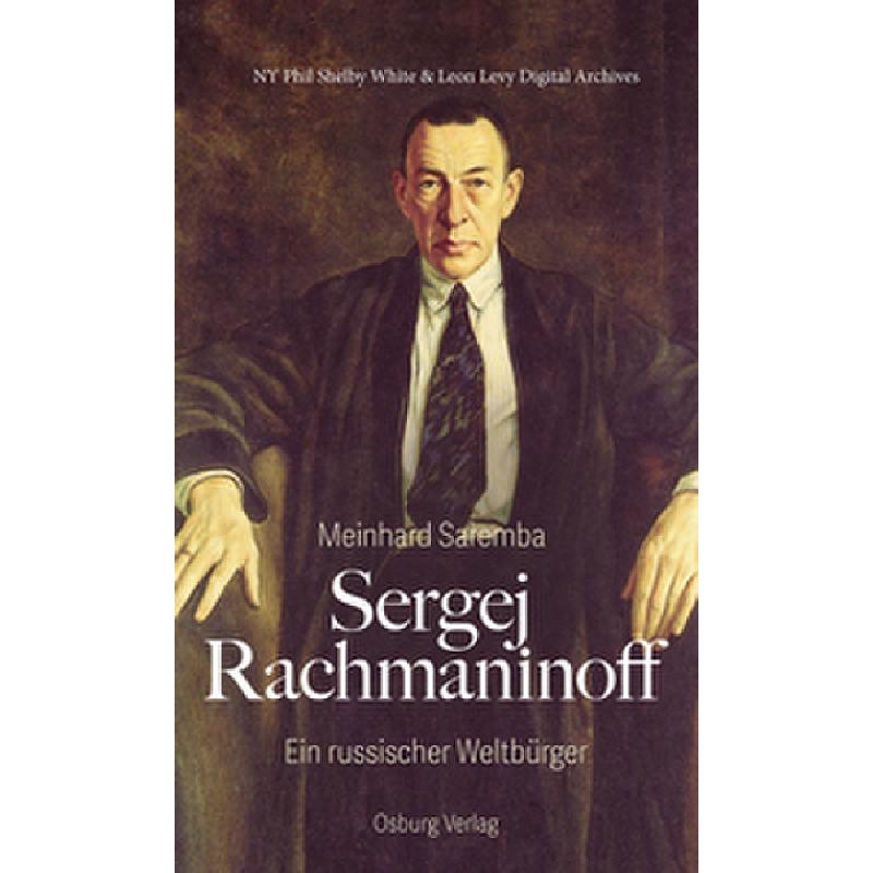 Sergej Rachmaninoff - Ein russischer Weltbürger