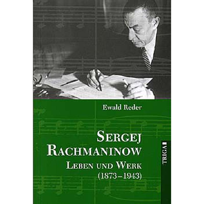 Sergej Rachmaninoff - Leben und Werk 1873-1943