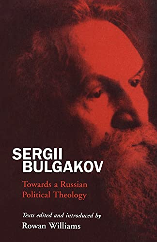 Sergii Bulgakov: Towards A Russian Political Theology