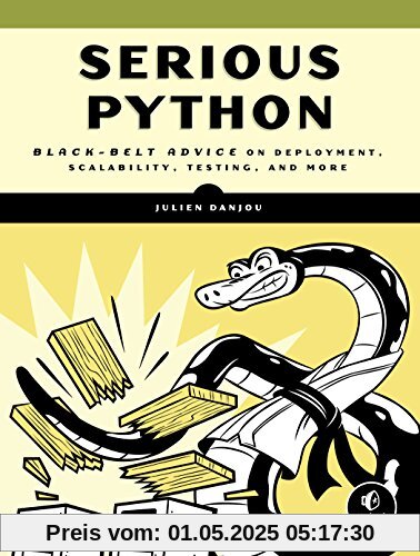 Serious Python: Black-Belt Advice on Deployment, Scalability, Testing, and More