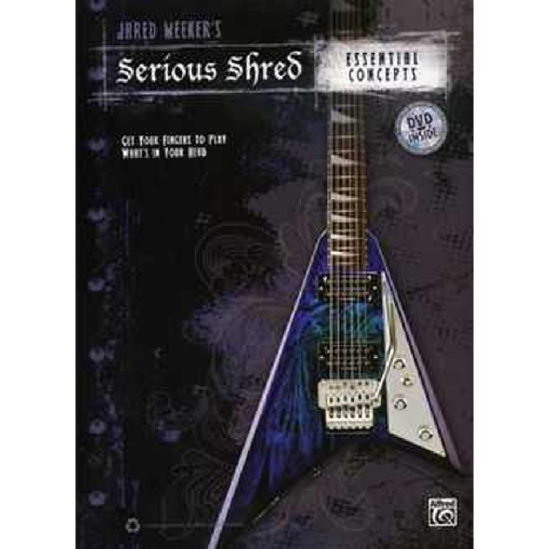 Serious shred - essential concepts Serious shred - essential concepts