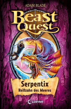 Serpentix, Reißzahn des Meeres / Beast Quest Bd.43 von Loewe / Loewe Verlag