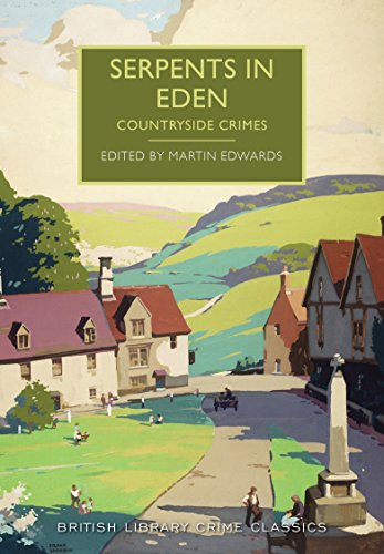 Serpents in Eden: Countryside Crimes (British Library Crime Classics) von The British Library Publishing Division