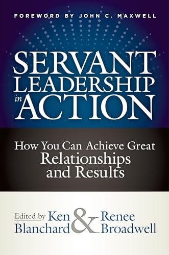 Servant Leadership in Action: How You Can Achieve Great Relationships and Results Servant Leadership in Action: How You Can Achieve Great Relationships and Results von Berrett-Koehler
