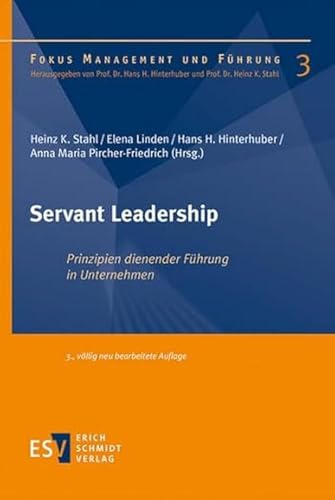 Servant Leadership: Prinzipien dienender Führung in Unternehmen (Fokus Management und Führung) von Schmidt, Erich Verlag