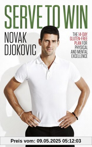 Serve To Win: The 14-Day Gluten-free Plan for Physical and Mental Excellence