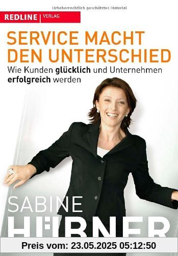 Service macht den Unterschied: Wie Kunden glücklich und Unternehmen erfolgreich werden