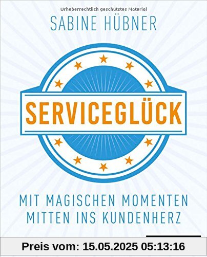 Serviceglück: Mit magischen Momenten mitten ins Kundenherz