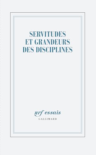 Servitudes et grandeurs des disciplines