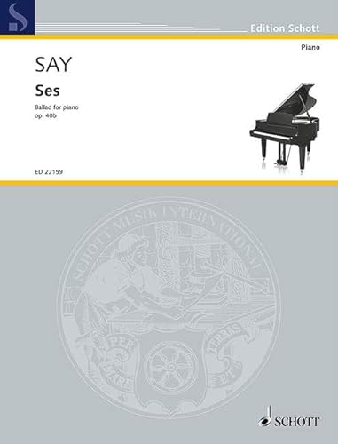 Ses: Ballad for piano. op. 40b. Klavier. (Edition Schott)