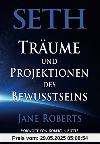Seth, Traeume und Projektionen des Bewusstseins