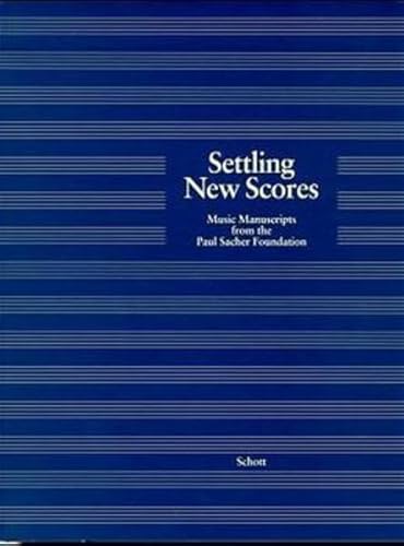 Settling New Scores: Music Manuscripts from the Paul Sacher Foundation