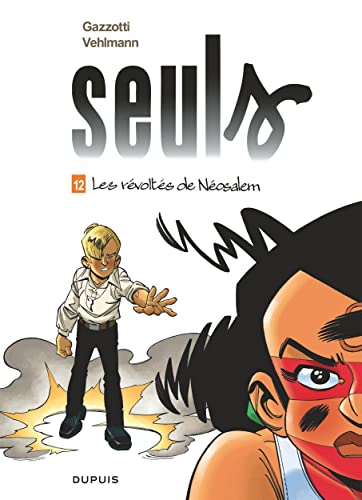 Seuls - Tome 12 - Les révoltés de Néosalem von DUPUIS