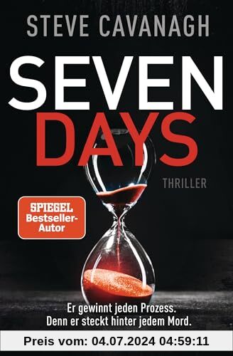 Seven Days: Thriller. - Der neue Thriller vom Autor der SPIEGEL-Bestseller THIRTEEN und FIFTY FIFTY (Eddie-Flynn-Reihe, Band 6)
