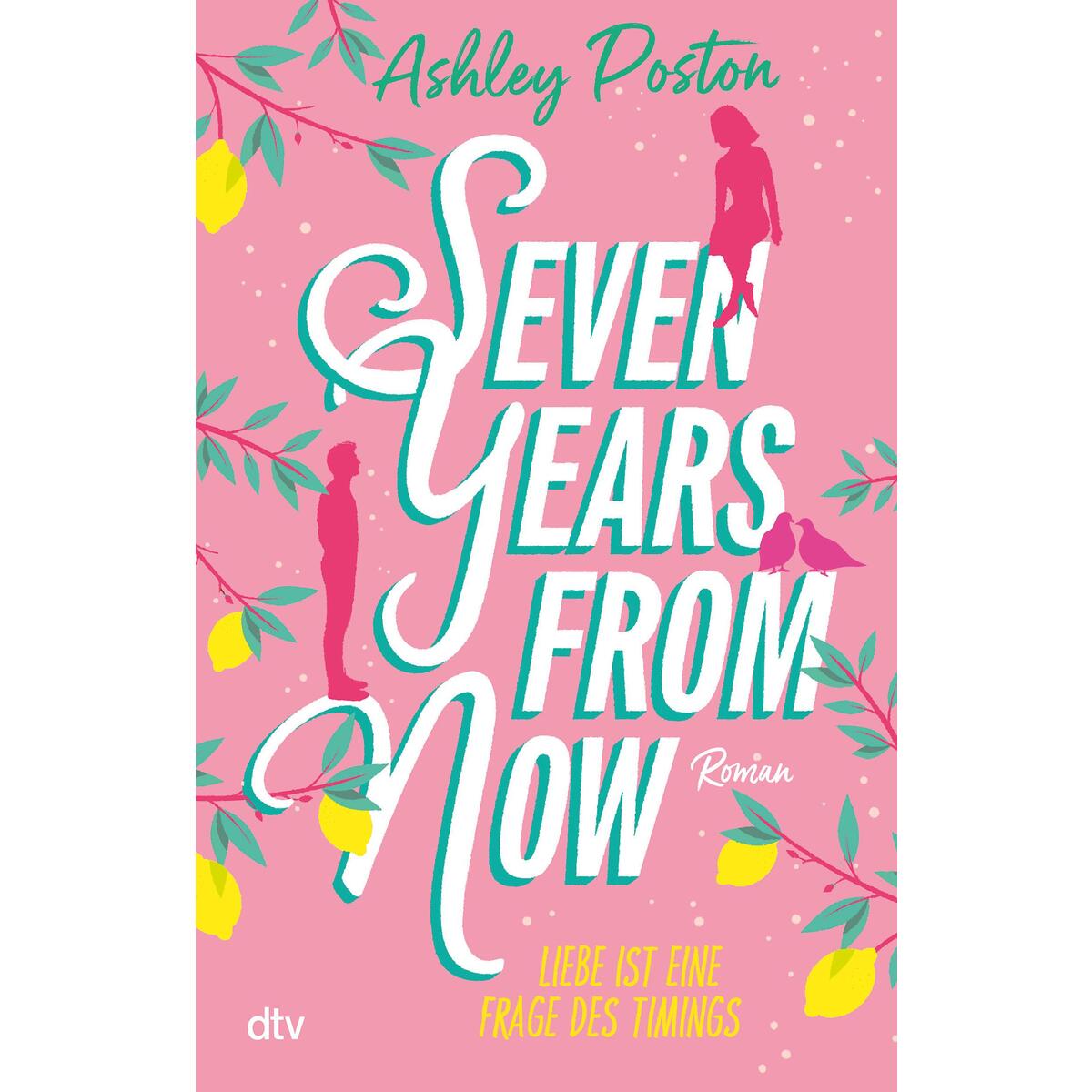 Seven Years From Now Seven Years From Now von dtv Verlagsgesellschaft