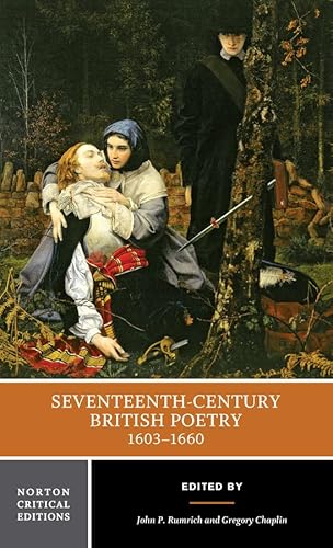 Seventeenth-Century British Poetry, 1603-1660: Authoritative Texts Criticism (Norton Critical Editions, Band 0)