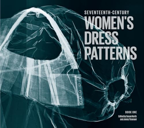 Seventeenth-Century Women's Dress Patterns, Book 1: Book One von Victoria & Albert Museum