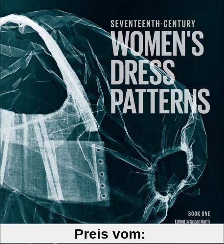Seventeenth Century Women's Dress Patterns: Book One (Womens Dress Patterns 1)