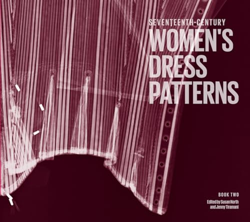 Tiramani, J: Seventeenth Century Women's Dress Patterns (Dress Pattern 2)