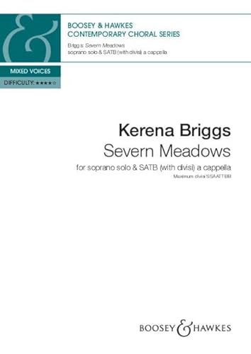 Severn Meadows: Solo Sopran und gemischter Chor (SATB divisi) a cappella. Chorpartitur. (Contemporary Choral Series) von Boosey & Hawkes, London