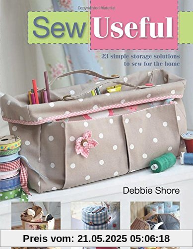 Sew Useful: Simple Storage Solutions to Sew for the Home