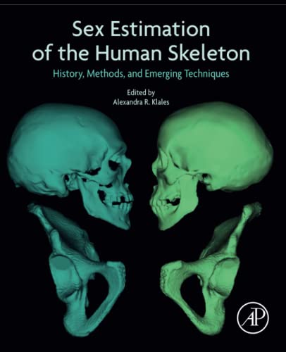 Sex Estimation of the Human Skeleton: History, Methods, and Emerging Techniques von Academic Press
