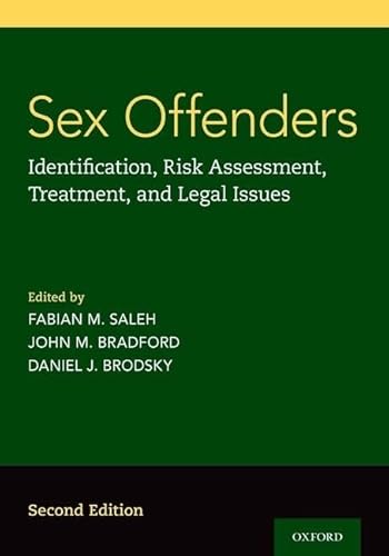 Sex Offenders: Identification, Risk Assessment, Treatment, and Legal Issues von Oxford University Press Inc