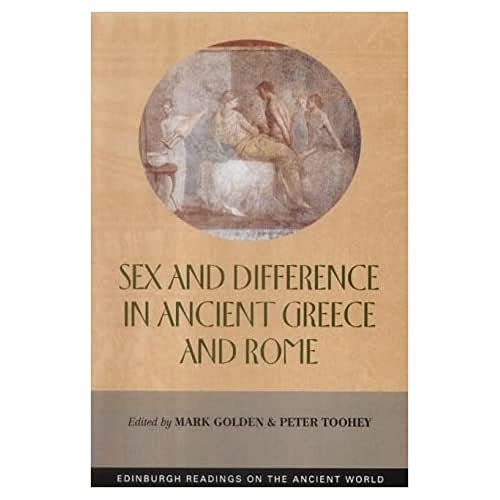 Sex and Difference in Ancient Greece and Rome (Edinburgh Readings on the Ancient World)