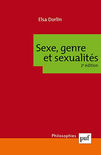 Sexe, genre et sexualités: Introduction à la philosophie féministe von PUF