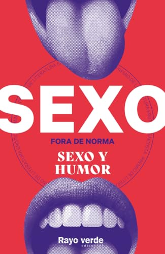 Sexo fora de norma: Sexo y humor (Fora de col·lecció) von RAYO VERDE EDITORIAL, S.L.