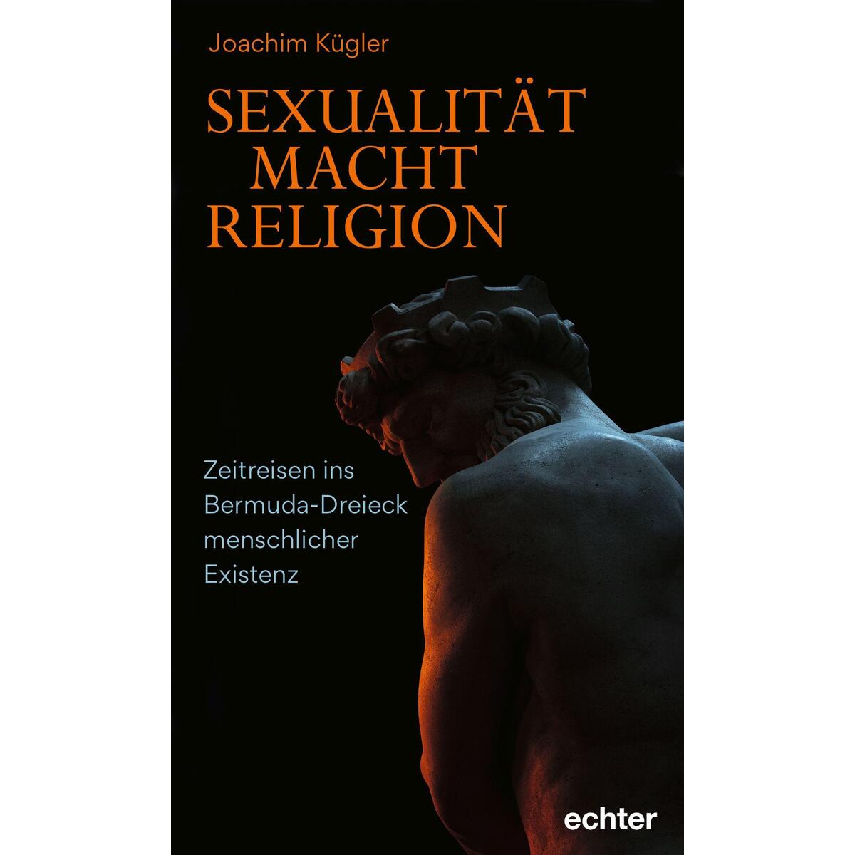 Sexualität - Macht - Religion von Echter Verlag GmbH