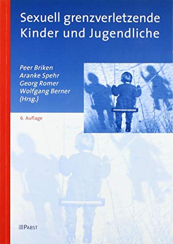 Sexuell grenzverletzende Kinder und Jugendliche von Pabst, Wolfgang Science