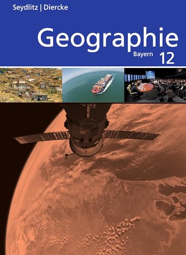 Seydlitz / Diercke Geographie - Ausgabe 2014 für die Sekundarstufe II in Bayern: Schulbuch 12: Ausgabe 2014 - Sekundarstufe 2 von Westermann Bildungsmedien Verlag GmbH