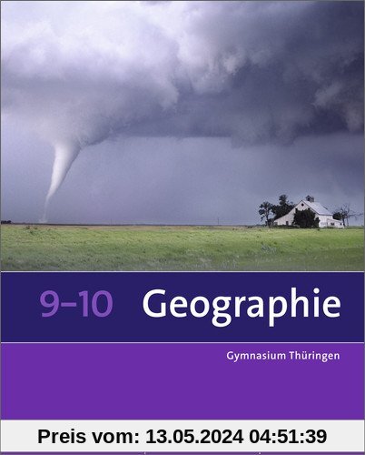 Seydlitz / Diercke Geographie - Ausgabe 2012 für die Sekundarstufe I in Thüringen: Schülerband 9 / 10 (Diercke / Seydlitz Geographie, Band 11)