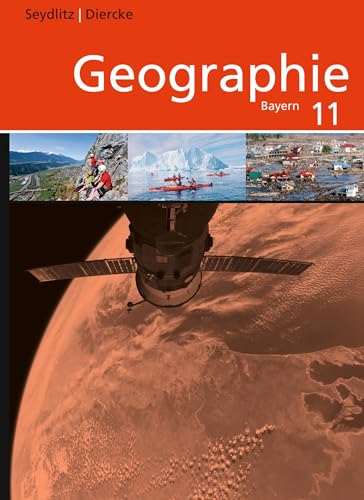 Seydlitz / Diercke Geographie - Ausgabe 2014 für die Sekundarstufe II in Bayern: Schulbuch 11 von Westermann Bildungsmedien Verlag GmbH
