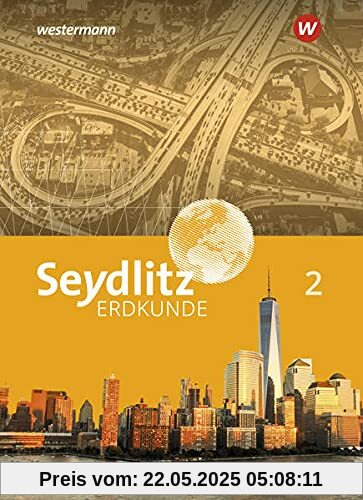Seydlitz Erdkunde / Seydlitz Erdkunde - Ausgabe 2021 für Gymnasien in Rheinland-Pfalz: Ausgabe 2022 für Gymnasien in Rheinland-Pfalz / Schülerband 2 ... 2022 für Gymnasien in Rheinland-Pfalz)