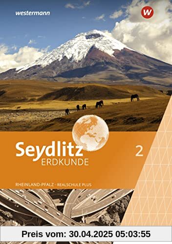 Seydlitz Erdkunde / Seydlitz Erdkunde - Ausgabe 2022 für Realschulen plus in Rheinland-Pfalz: Ausgabe 2022 für Realschulen plus in Rheinland-Pfalz / Arbeitsheft 2 Seydlitz Erdkunde / Seydlitz Erdkunde - Ausgabe 2022 für Realschulen plus in Rheinland-Pfalz: Ausgabe 2022 für Realschulen plus in Rheinland-Pfalz / Arbeitsheft 2