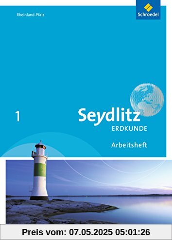 Seydlitz Erdkunde - Ausgabe 2016 für Realschulen plus in Rheinland-Pfalz: Arbeitsheft 1 Seydlitz Erdkunde - Ausgabe 2016 für Realschulen plus in Rheinland-Pfalz: Arbeitsheft 1
